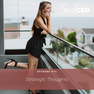 [SCEO] 74: Strategic Thoughts