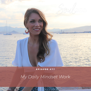[SCEO] 77: My Daily Mindset Work