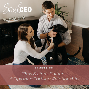 [SCEO] 85: Chris & Linds Edition – 5 Tips for a Thriving Relationship