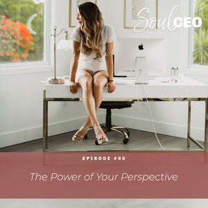 [SCEO] 90: The Power of Your Perspective