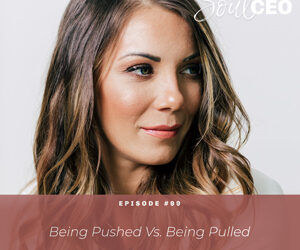 [SCEO] 99: Being Pushed Vs. Being Pulled
