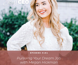 [SCEO] 101: Pursuing Your Dream Job with Megan Hickman
