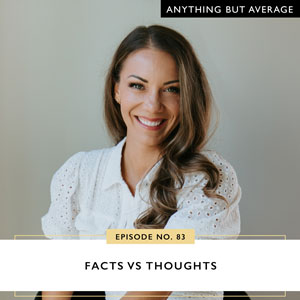 Anything But Average with Lindsey Mango | Fact vs Thought