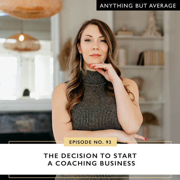Anything But Average with Lindsey Mango | The Decision to Start a Coaching Business