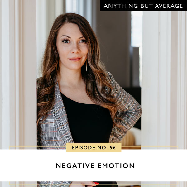 Anything But Average with Lindsey Mango | Negative Emotion