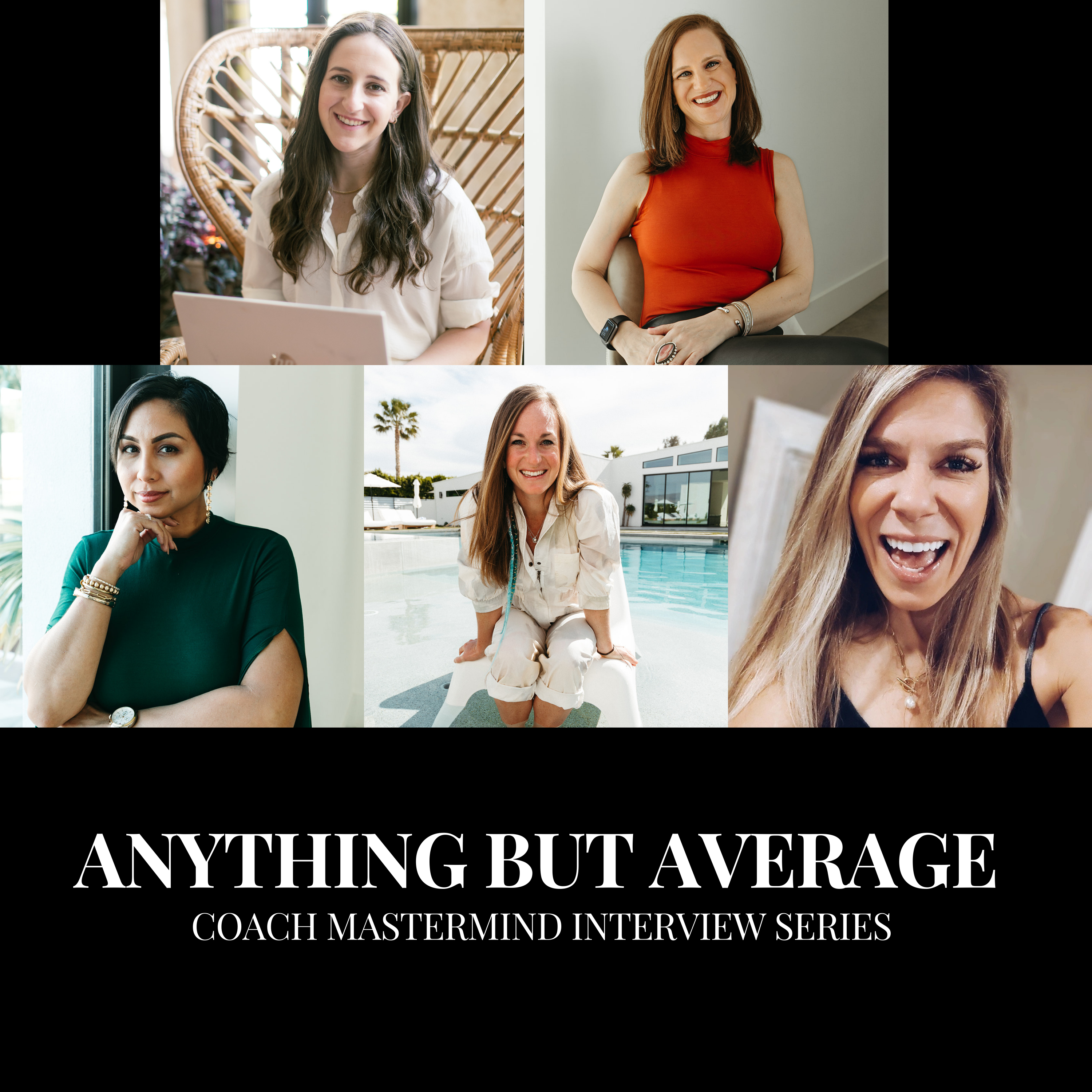 Anything but Average Coach Mastermind Interview Series: