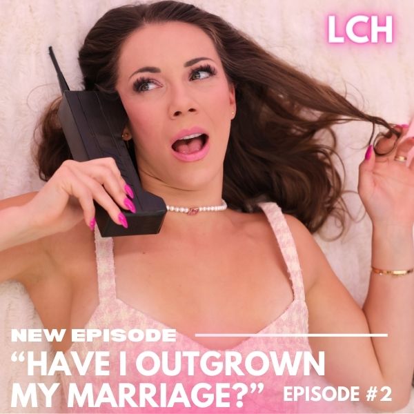 The Life Coach Hotline with Lindsey Mango | Have I outgrown my marriage?