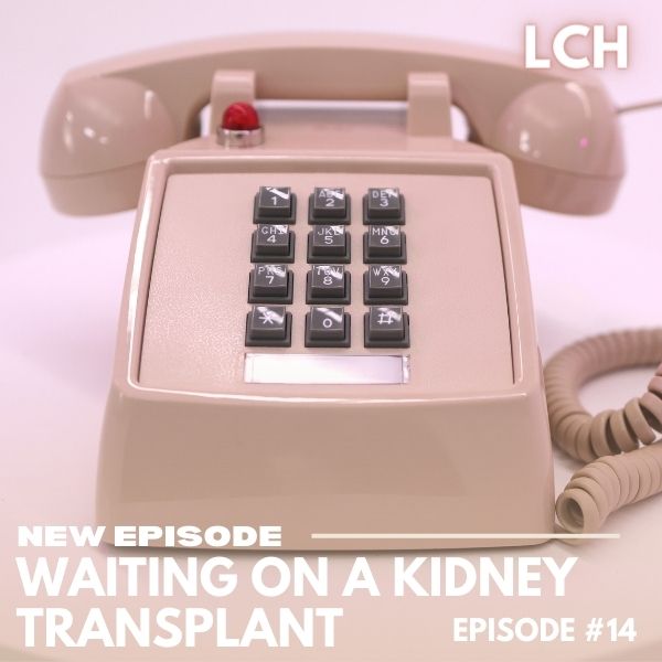 The Life Coach Hotline with Lindsey Mango | Waiting on a kidney transplant