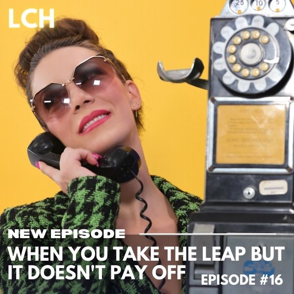 The Life Coach Hotline with Lindsey Mango | When you take the leap but it doesn't pay off