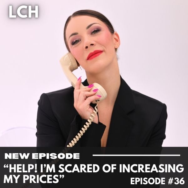 The Life Coach Hotline with Lindsey Mango | “Help! I’m scared of increasing my prices”